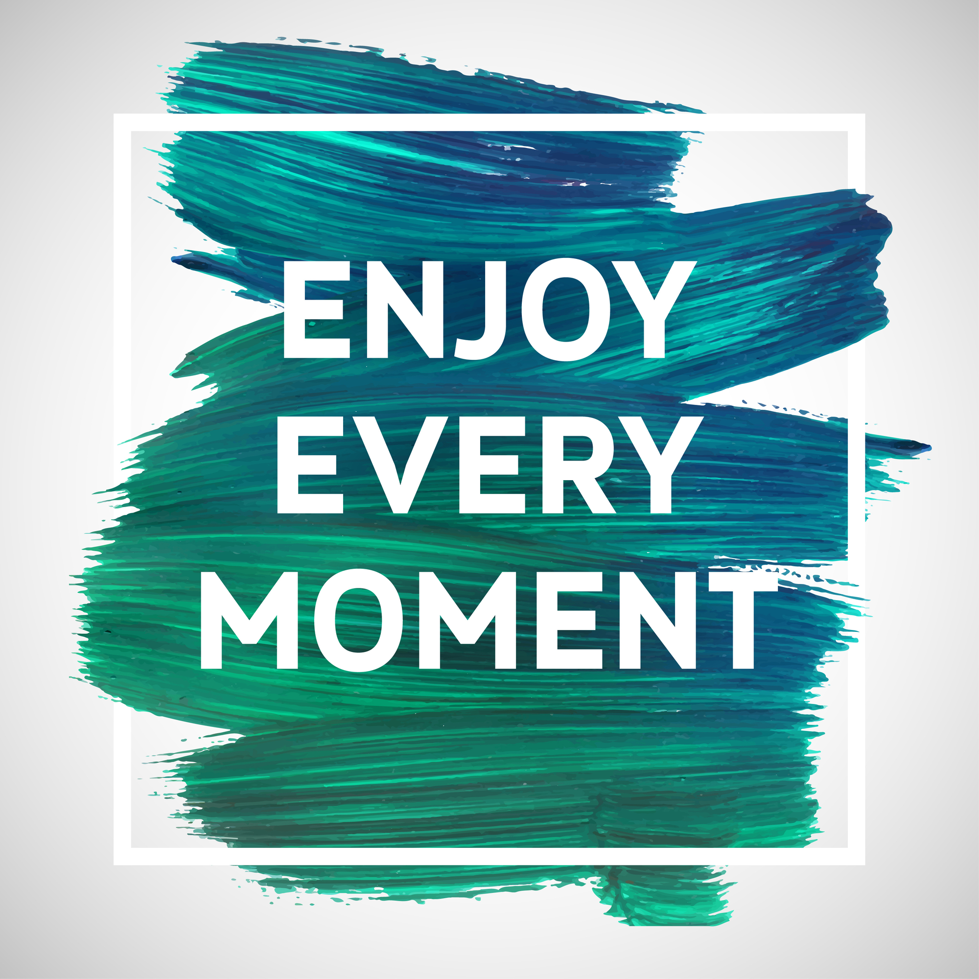 Надпись enjoy every moment